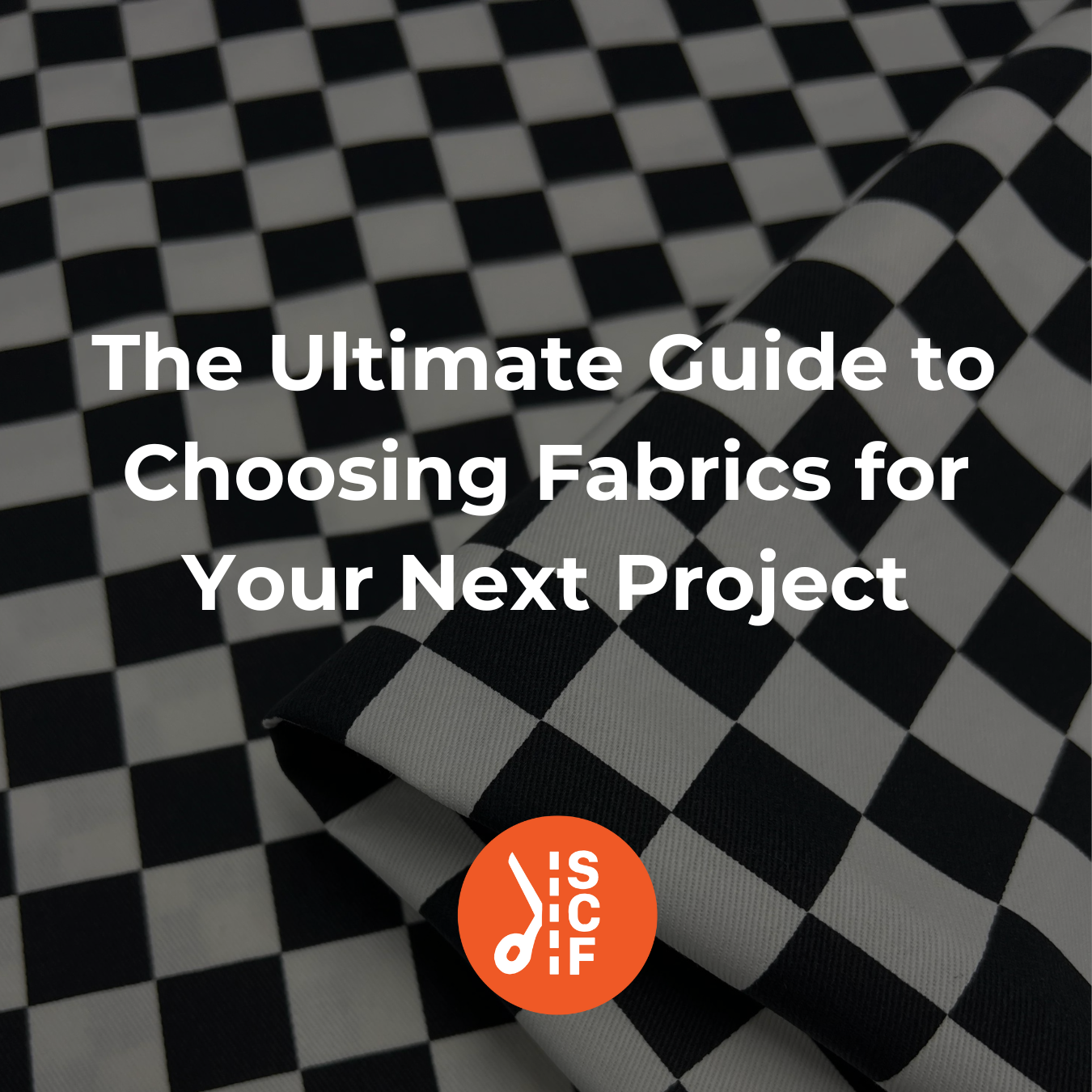 The Ultimate Guide to Choosing Fabrics for Your Next Project